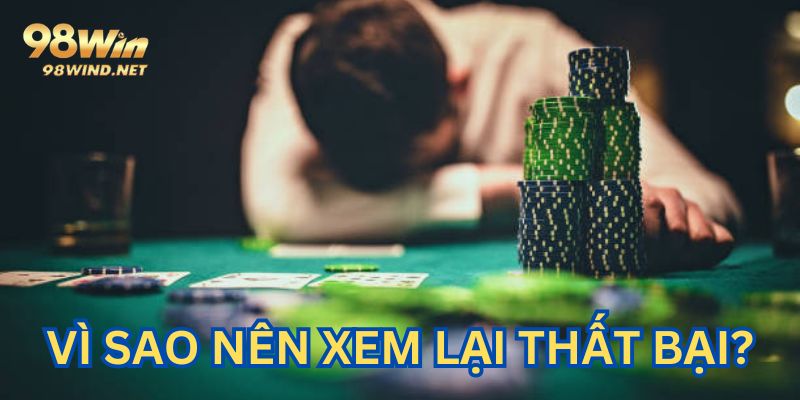 Xem lại các ván thua giúp bạn cải thiện