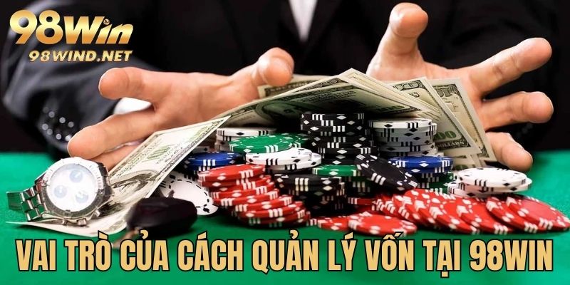 Vai trò quan trọng của phương pháp quản lý vốn nhà cái