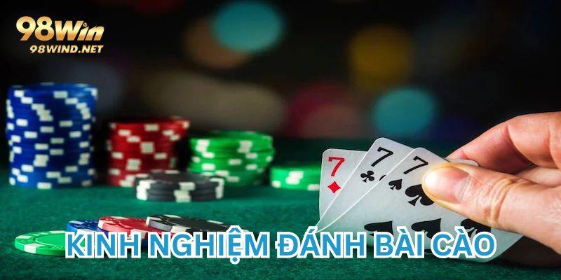 Đánh bài cào hay hơn nhờ chơi theo kinh nghiệm