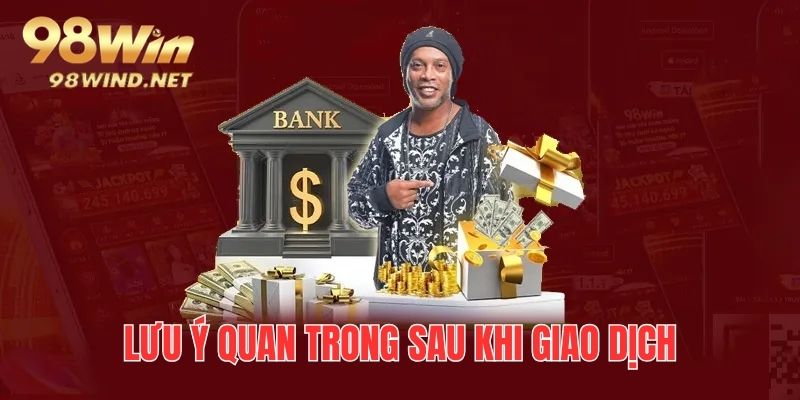 Bỏ túi những lưu ý sau khi giao dịch để tự bảo vệ quyền lợi cho mình